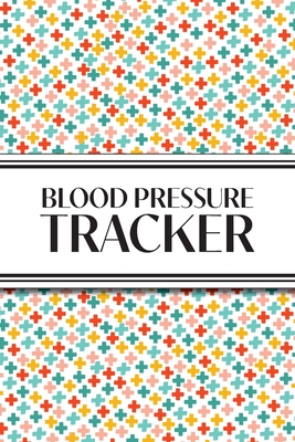 1-Year Blood Pressure Tracker (Multi-Color Health Crosses): 6"x9" 52+ Extra Weeks Daily Blood Pressure Logbook Tracker Complete with Monthly Trend Graphs (5 Weeks a Month) - Revive Stationery