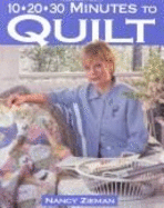 10-20-30 Minutes to Quilt - Zieman, Nancy Luedtke