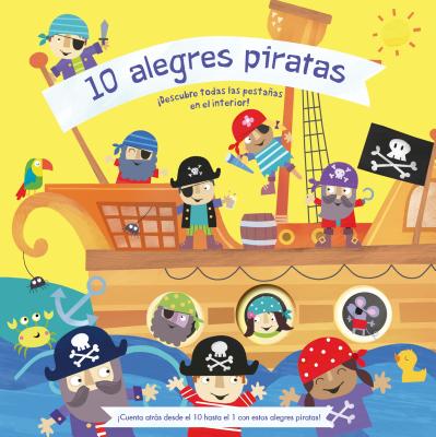 10 Alegres Piratas - Weerasekera, Rebecca, and Schofield, Jayne (Illustrator)