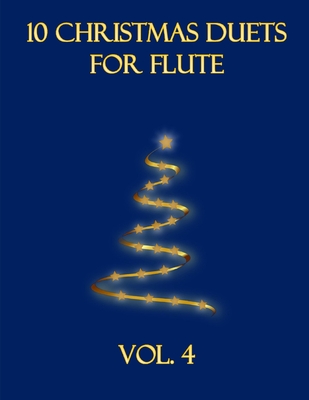 10 Christmas Duets for Flute: Volume 4 - Dockery, B C