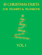 10 Christmas Duets for Trumpet and Trombone: Volume 1