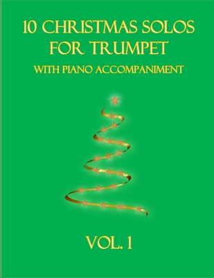 10 Christmas Solos for Trumpet with Piano Accompaniment: Vol. 1 - Dockery, B C