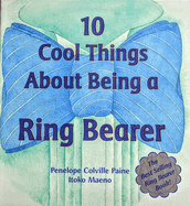 10 Cool Things about Being a Ring Bearer