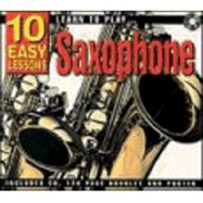 10 Easy Lessons - Learn to Play Saxophone