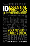 10 Essential Principles of Entrepreneurship You Never Learned in School