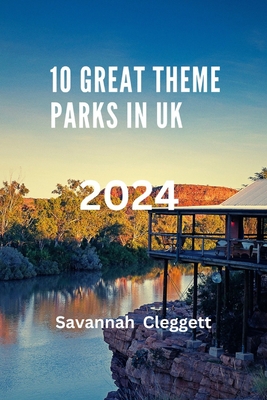 10 Great Theme Parks in UK 2024 - Cleggett, Savannah