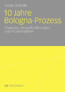 10 Jahre Bologna Prozess: Chancen, Herausforderungen Und Problematiken