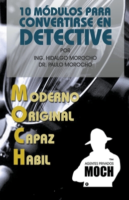 10 m?dulos para convertirse en Detective - Morocho, Paulo, Dr.