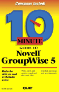 10 Minute Guide to Novell Groupwise