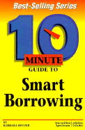 10 Minute Guide to Smart Borrowing