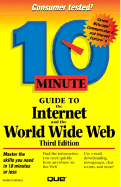 10 Minute Guide to the Internet and World Wide Web
