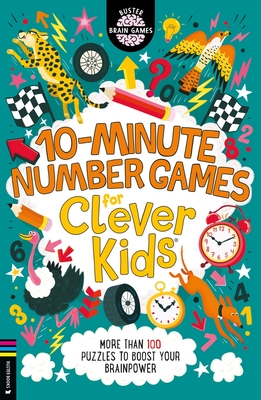 10-Minute Number Games for Clever Kids: More than 100 puzzles to boost your brainpower - Moore, Gareth