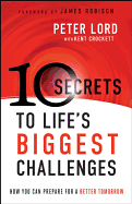 10 Secrets to Life's Biggest Challenges: How You Can Prepare for a Better Tomorrow