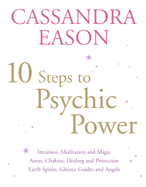 10 Steps to Psychic Power - Eason, Cassandra