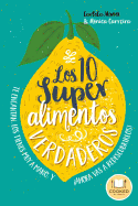 10 Superalimentos Verdaderos, Los