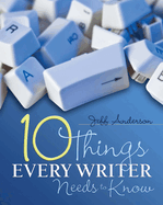 10 Things Every Writer Needs to Know