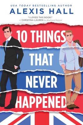 10 Things That Never Happened - Hall, Alexis