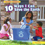10 Ways I Can Save the Earth