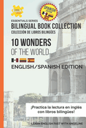 10 Wonders Of The World: English/Spanish Edition