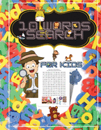 10 Words Search Quest for Kids: Puzzle Book for Boys and Girls Ages 6 to 12 Years Old to Sharpen the Mind, Learn Vocabulary and Improve Memory, Logic and Reading Skills