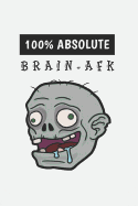 100% Absolute Brain-Afk: Notebook Diary Scrapbook 120 Squared Pages Useful as Dream Diary for Thoughts, Wishes or Creative Writing