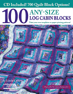 100 Any-Size Log Cabin Blocks with CD