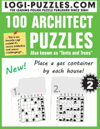 100 Architect Puzzles: Tents and Trees - Baran, Andrzej (Editor), and Marciniak, Urszula (Editor), and Diez, Joanna (Translated by)