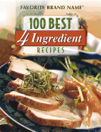 100 Best 4 Ingredient Recipes - Publications International