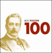 100 Best Puccini - Andrea Mongelli (vocals); Angela Gheorghiu (vocals); Angelo Mercuriali (vocals); Antonio Costantino (vocals);...