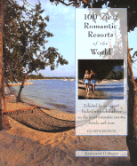100 Best Romantic Resorts of the World, 4th - Dyson, Katharine Delavan