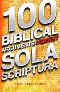 100 Biblical Arguments Against