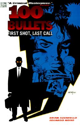 100 Bullets Vol. 1: First Shot, Last Call - Azzarello, Brian