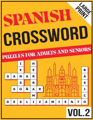 100 Challenging Spanish Crossword Puzzles For Adults Extra Large Print - Carlos, Juan