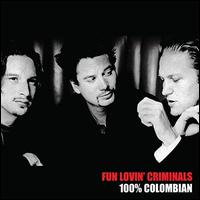 100% Columbian [Limited Edition White Coloured Vinyl] - Fun Lovin' Criminals
