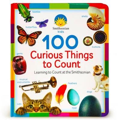 100 Curious Things to Count - Nestling, Rose, and Cottage Door Press (Editor), and Smithsonian (Photographer)