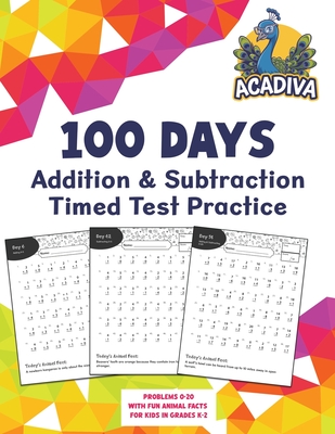 100 Days of Addition and Subtraction Timed Test Practice (0-20): with Animal Facts for Kids in Grades K-2 - Acadiva