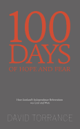 100 Days of Hope and Fear: How Scotland's Referendum Was Lost and Won