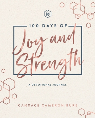 100 Days of Joy and Strength - Cameron Bure, Candace