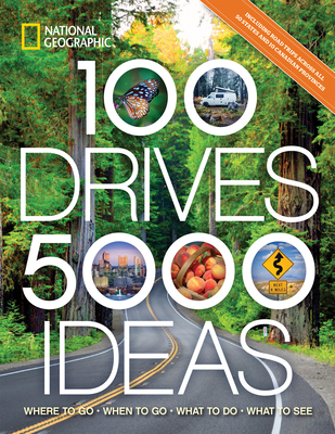 100 Drives, 5,000 Ideas: Where to Go, When to Go, What to Do, What to See - Yogerst, Joe