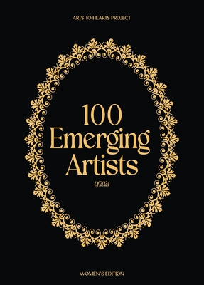 100 Emerging Artists of 2024: Women's Edition - Arora, Charuka, and Khan, Rabia, and Javed, Saba (Designer)