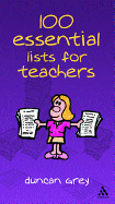 100 Essential Lists for Teachers - Grey, Duncan