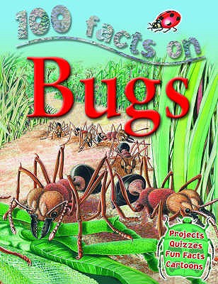 100 Facts Bugs - Parker, Steve, and Gallagher, Belinda (Editor)
