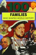 100 Families Who Shaped World History