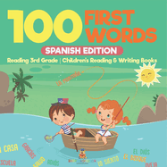 100 First Words - Spanish Edition - Reading 3rd Grade Children's Reading & Writing Books