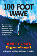 100 FOOT WAVE The Official Book: Devil's Garden Kingdom of Hawaii