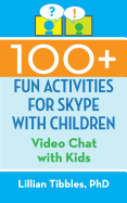 100+ Fun Activities for Skype with Children: Video Chat with Kids