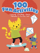 100 Fun Activities--Red: Coloring, Doodling, Mazes, Alphabet & Number Fun!
