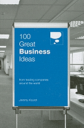 100 Great Business Ideas: From Leading Companies Around the World