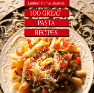 100 Great Pasta Recipes - Ladies Home Journal