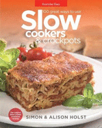 100 Great Ways to Use Slow Cookers & Crockpots